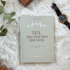 Tata, neka tvoja priča bude vječna